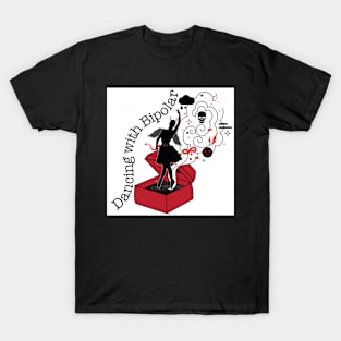 Dancer..Dancing with Bipolar logo2 T-Shirt